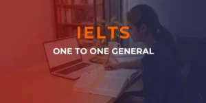IELTS ONE TO ONE GENERAL
