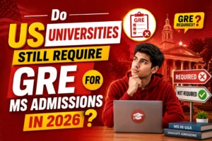 Do US Universities Still Require GRE for MS Admissions in 2026 ?
