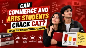 Can Commerce and Arts Students Crack CAT? What the Data Actually Shows
